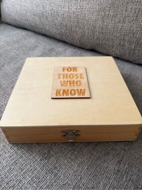 Wooden “For Those Who Know” Keepsake Storage Box 8.25” x 8”